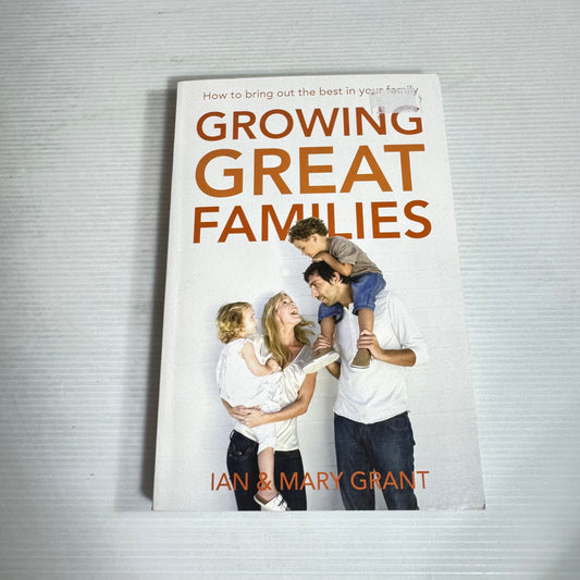 Growing Great Families - Ian & Mary Grant