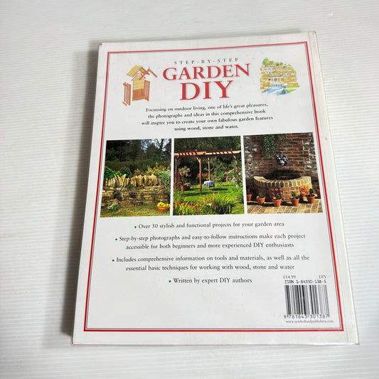 Step-by-Step Garden DIY : 50 Simple Projects in Wood, Stone and Water - A. & G. Bridgewater