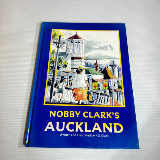 Nobby Clark's Auckland - K.S. Clark (Vintage 1984)