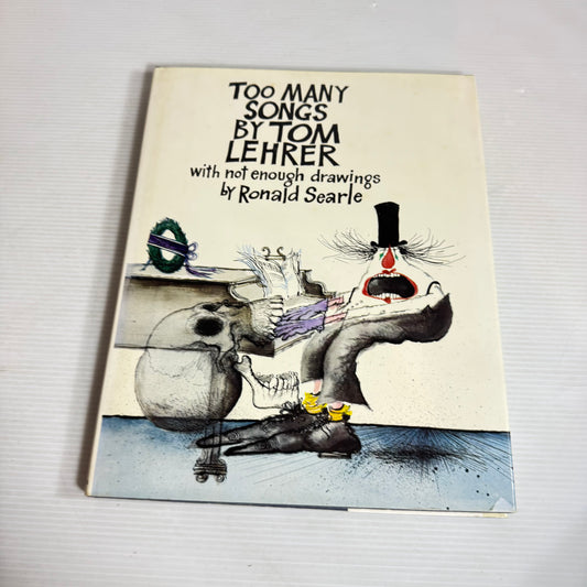 Too Many Songs by Tom Lehrer With Not Enough Drawings by Ronald Searle (Vintage 1981)