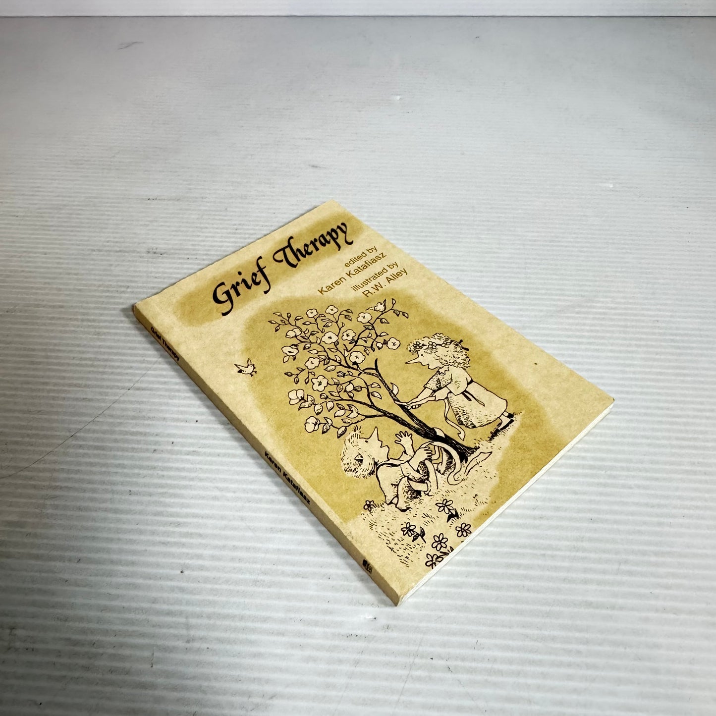 Grief Therapy - Edited by Karen Katafiasz Illustrated by R.W. Alley