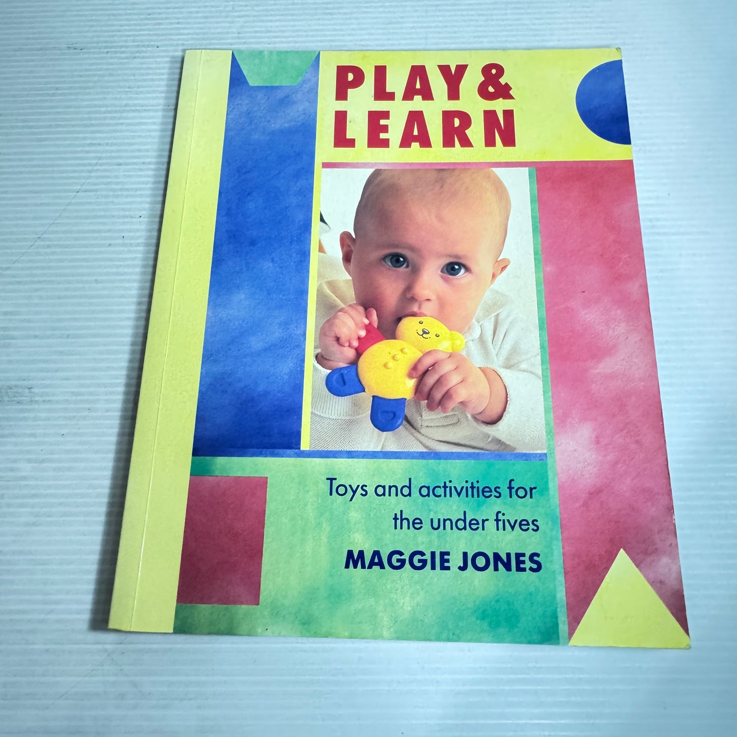 Play & Learn: Toys And Activities For The Under Fives - Maggie Jones