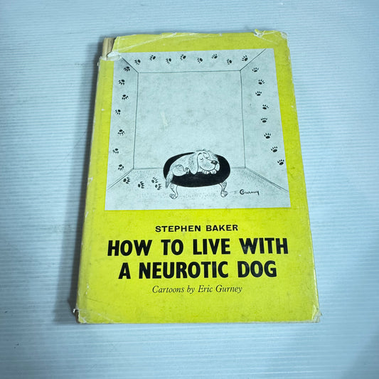 How To Live With A Neurotic Dog - Stephen Baker (Vintage 1961)