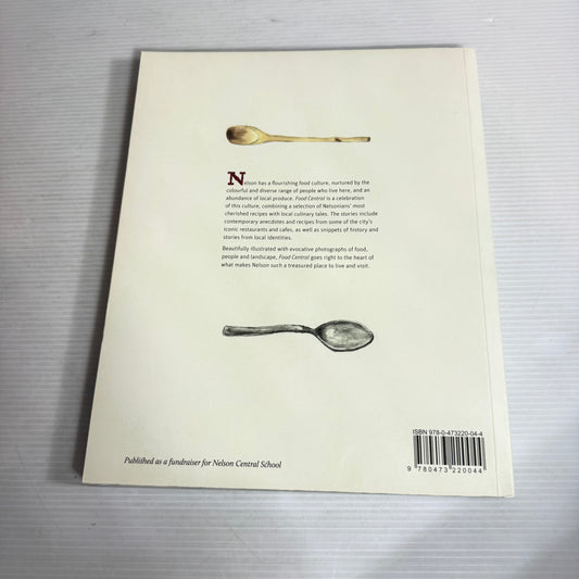 Food Central - Stories & Recipes From The Heart Of Nelson