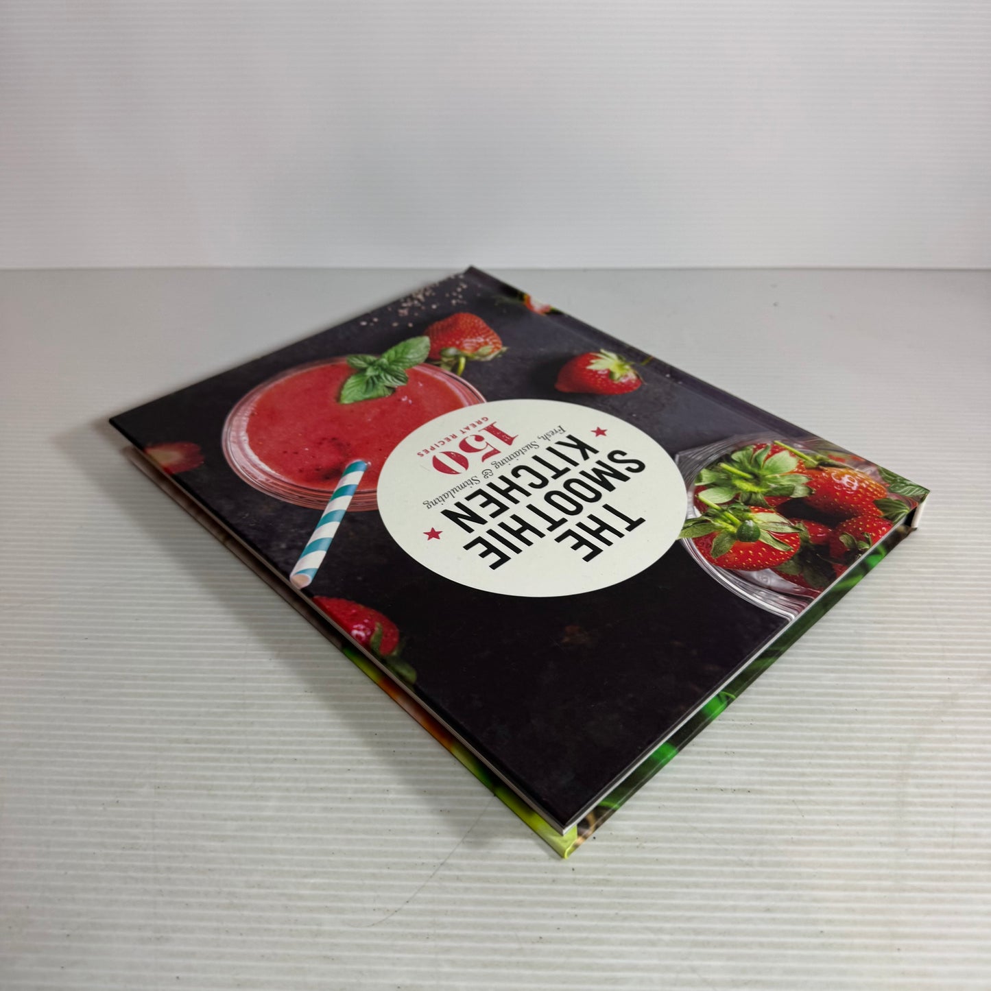 The Smoothie Kitchen - 150 Great Recipes