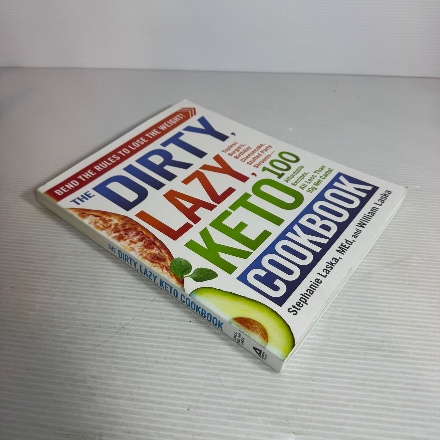 The Dirty, Lazy, Keto Cookbook - Stephanie Laska and William Laska