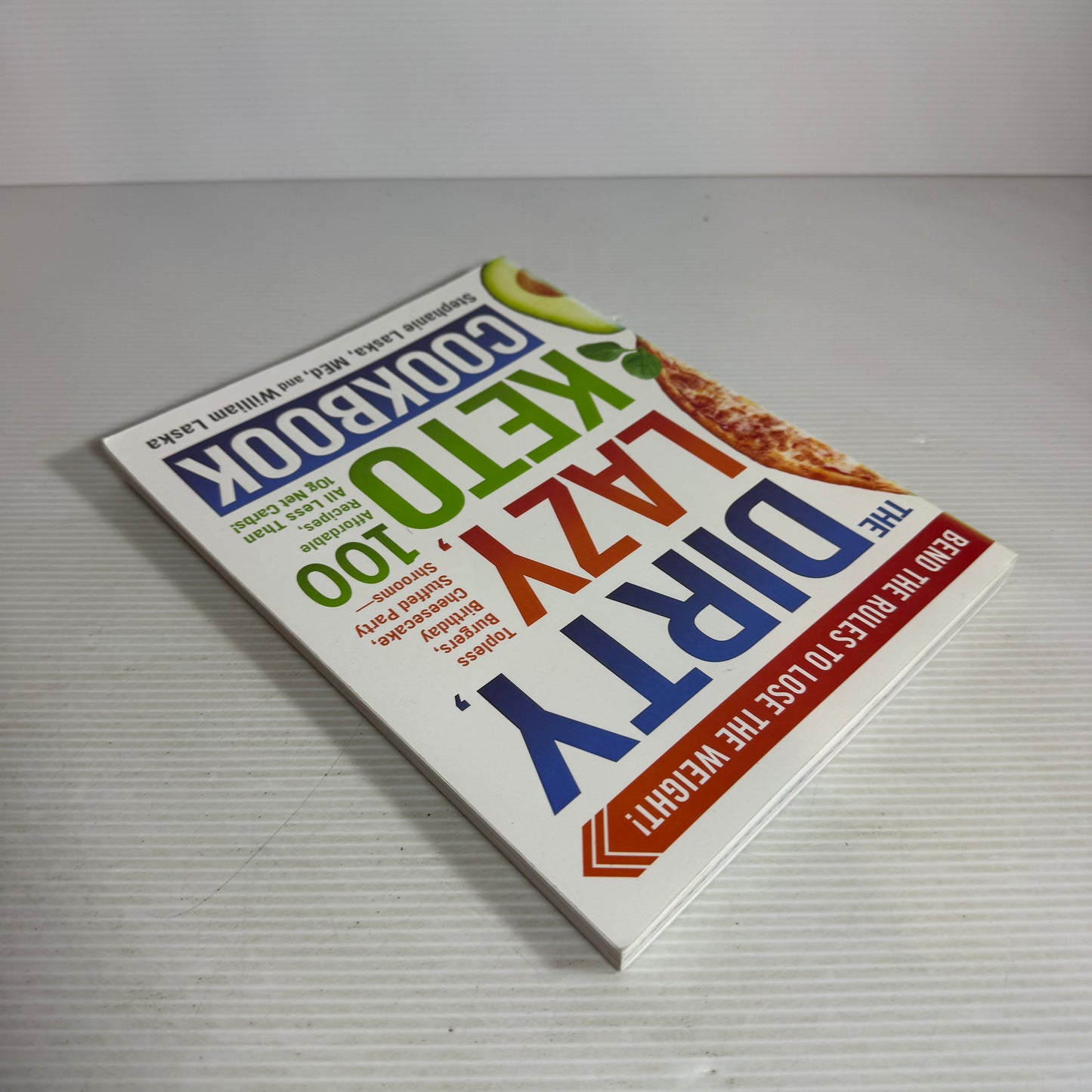 The Dirty, Lazy, Keto Cookbook - Stephanie Laska and William Laska