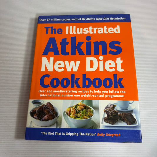 The Illustrated Atkins New Diet Cookbook - Dr Robert C Atkins