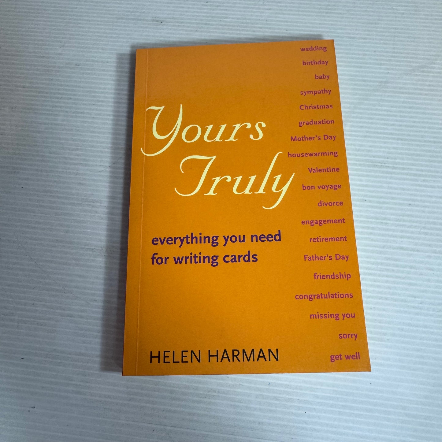 Yours Truly: Everything You Need For Writing Cards - Helen Harman