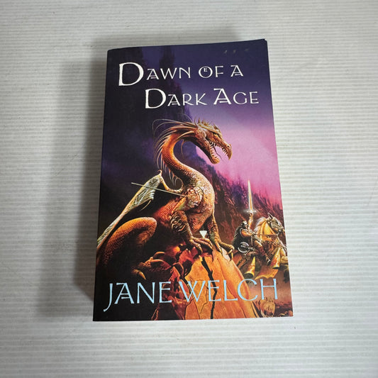 Dawn of a Dark Age - Jane Welch