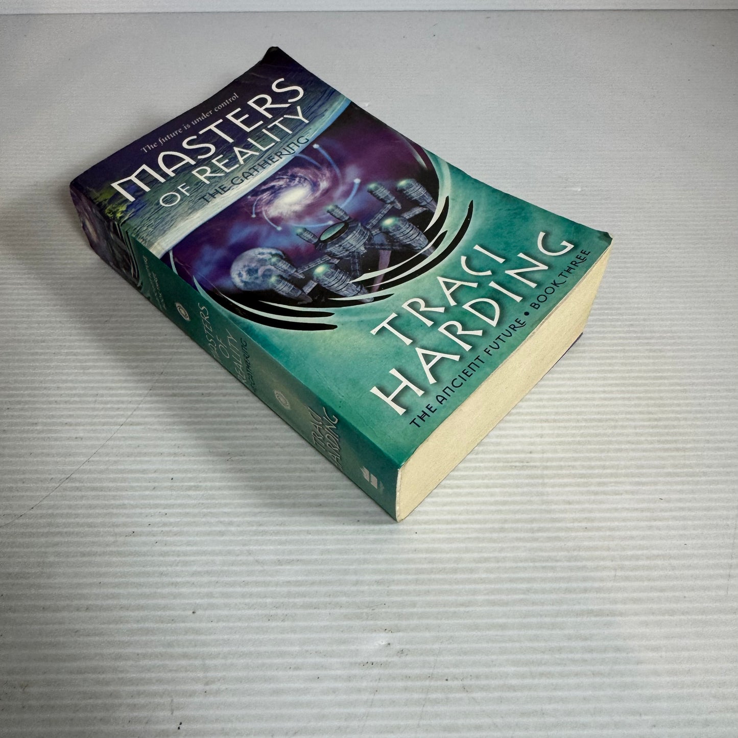 Masters of Reality : The Gathering - Traci Harding (The Ancient Future Book Three)