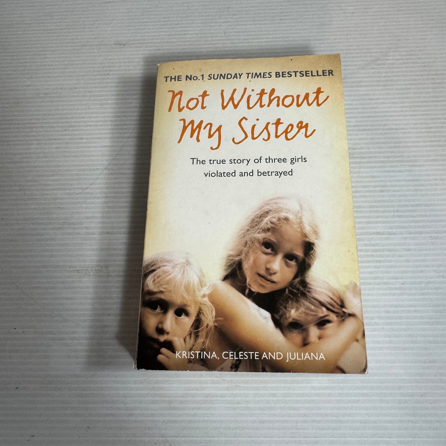 Not Without My Sister -Kristina Jones, Celeste Jones & Juliana Buhring