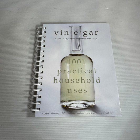 Vinegar - 1001 Practical Household Uses