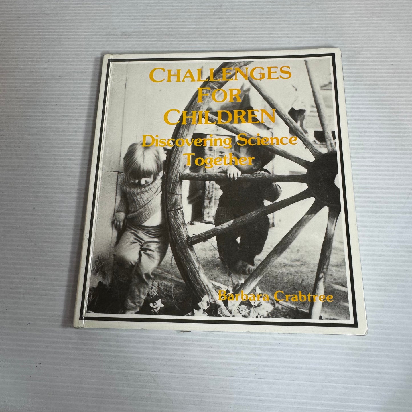 Challenges For Children: Discovering Science Together - Barbara Crabtree