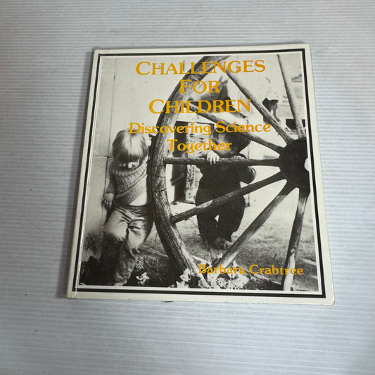 Challenges For Children: Discovering Science Together - Barbara Crabtree