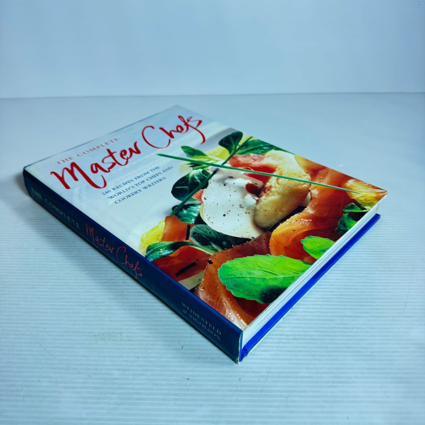 The Complete Chefs : 240 Recipes From the World's Top Chefs and Cookery Writers