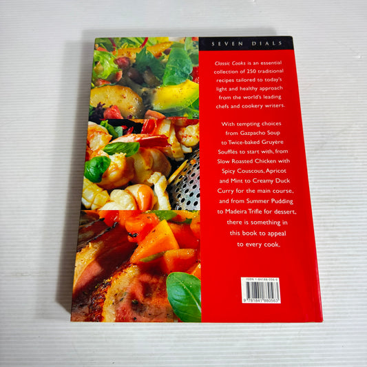 Classic Cooks : A Mouthwatering Collection of Recipes from Some of the World's Top Chefs'