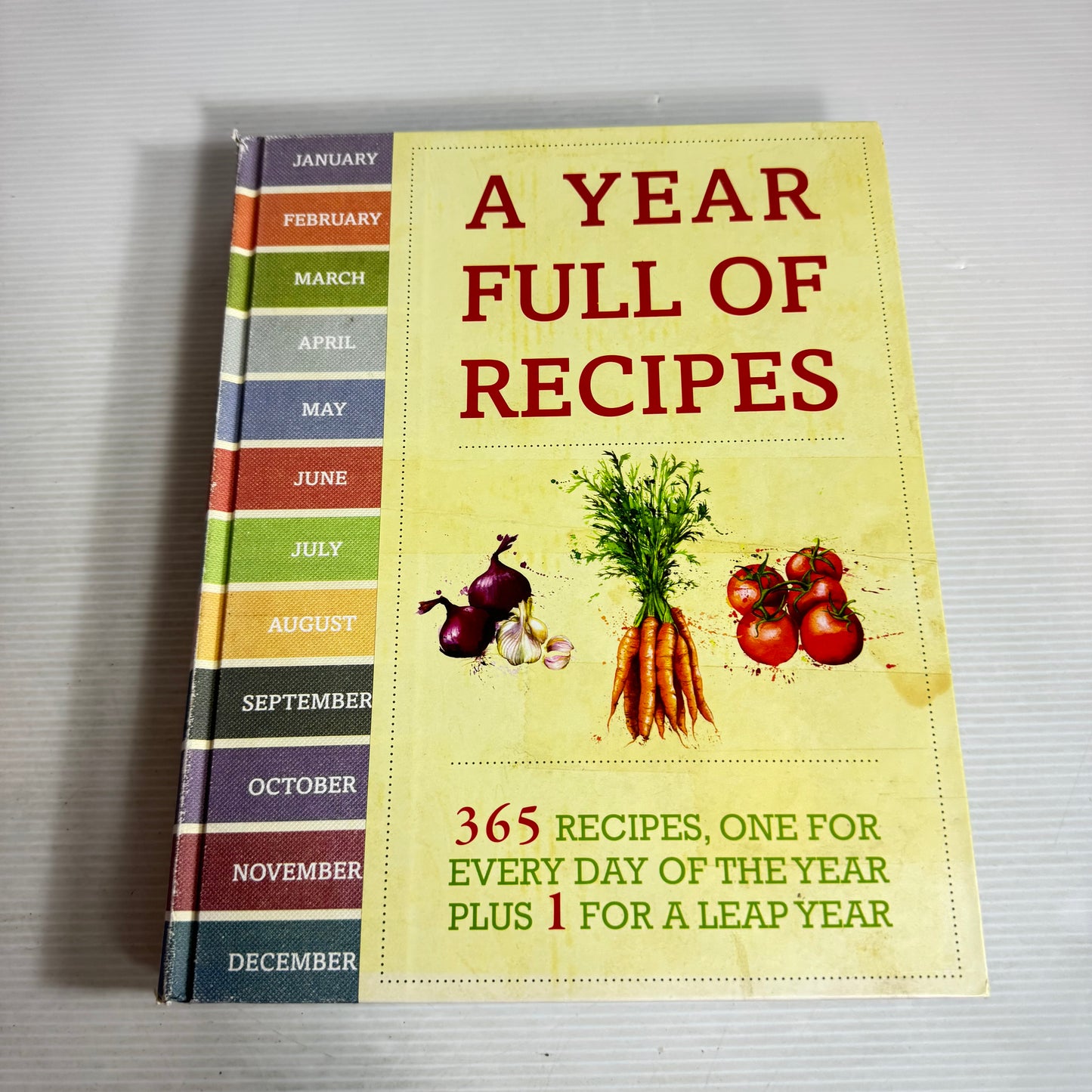 A Year Full of Recipes : 365 Recipes, One For Every Day of the Year Plus 1 For a Leap Year