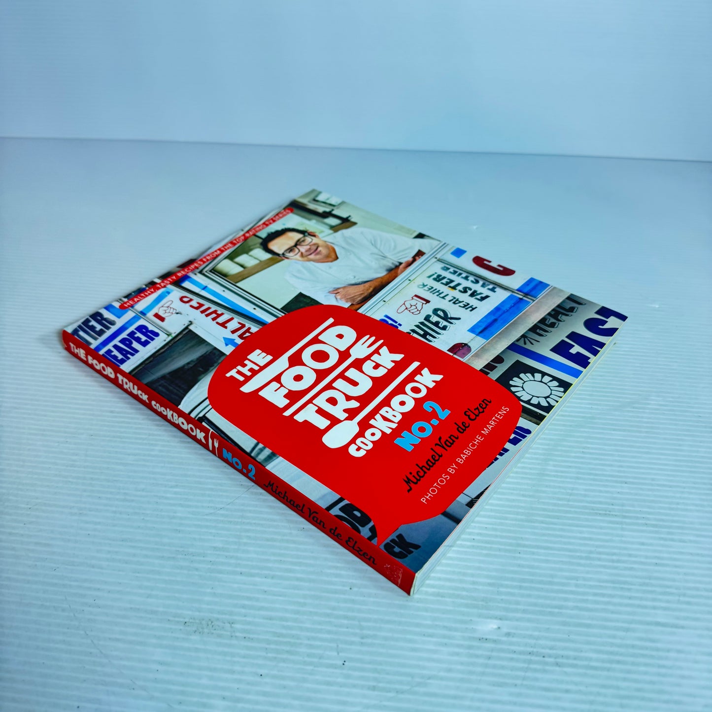 The Food Truck Cook Book No. 2 - Michael Van de Elzen