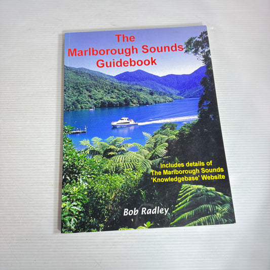 The Marlborough Sounds Guidebook - Bob Radley