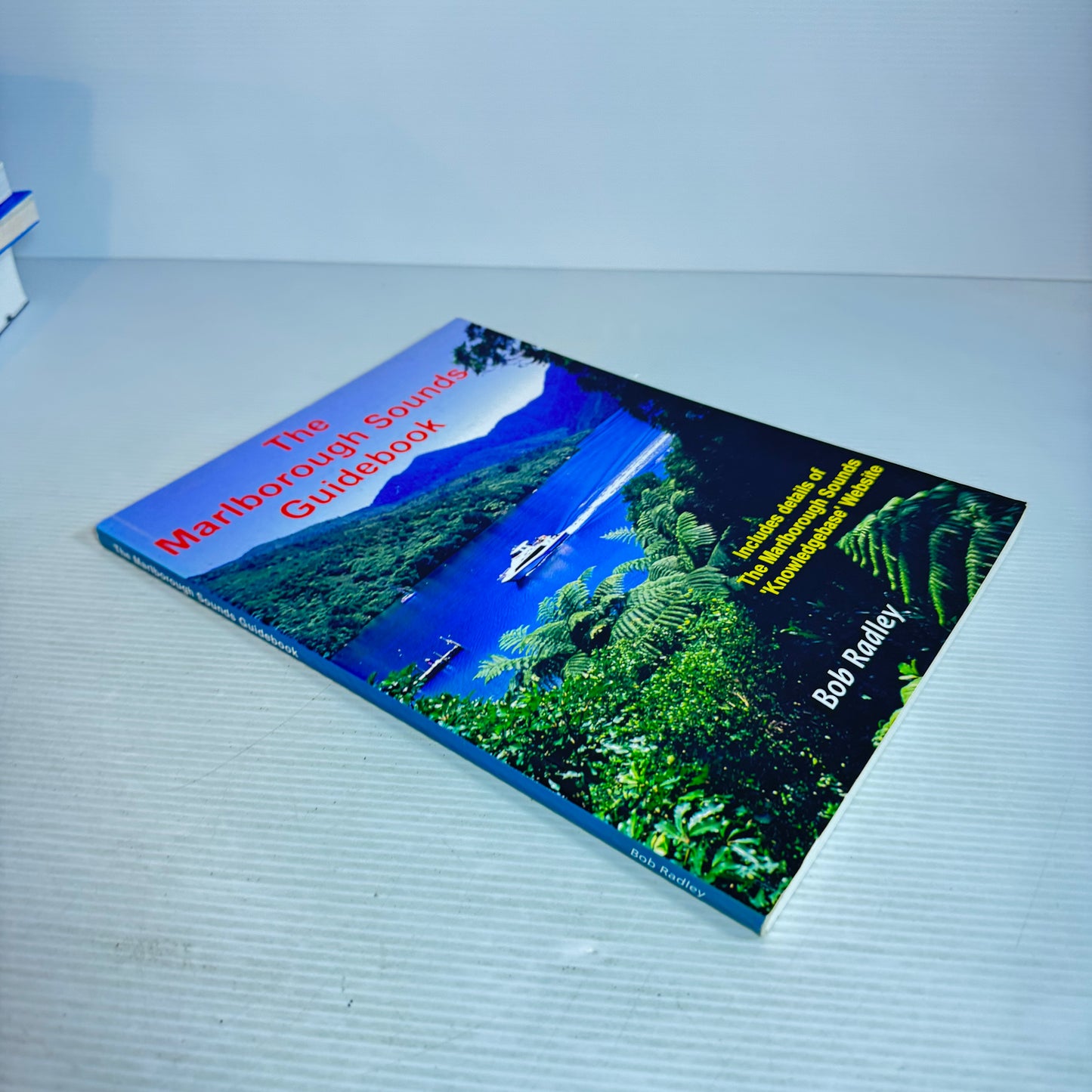 The Marlborough Sounds Guidebook - Bob Radley