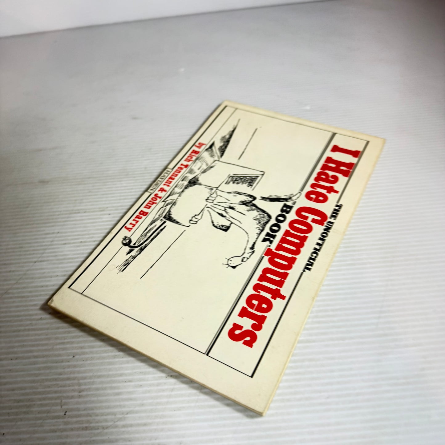 The Unofficial I Hate Computers Book - Rich Tennant & John Barry (Vintage 1984)