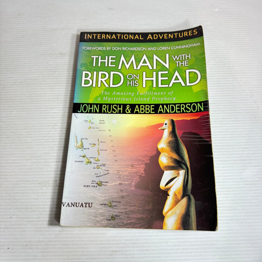The Man With The Bird On His Head - John Rush & Abbe Anderson