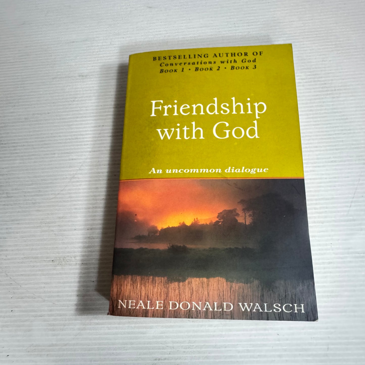 Friendship With God : An Uncommon Dialogue - Neale Donald Walsch