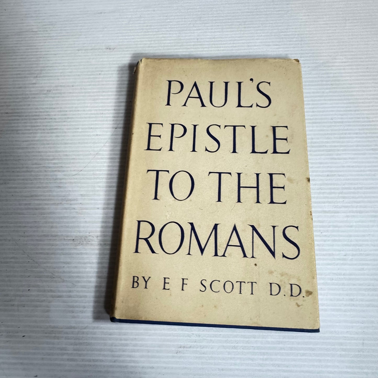 Paul's Epistle To The Romans - E. F. Scott D.D. (Vintage 1947)