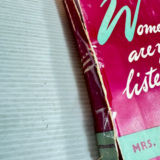 Women Are You Listening? A Series of Talks To Women - Mrs G. R.  Harding Wood (Vintage 1954 First Edition)