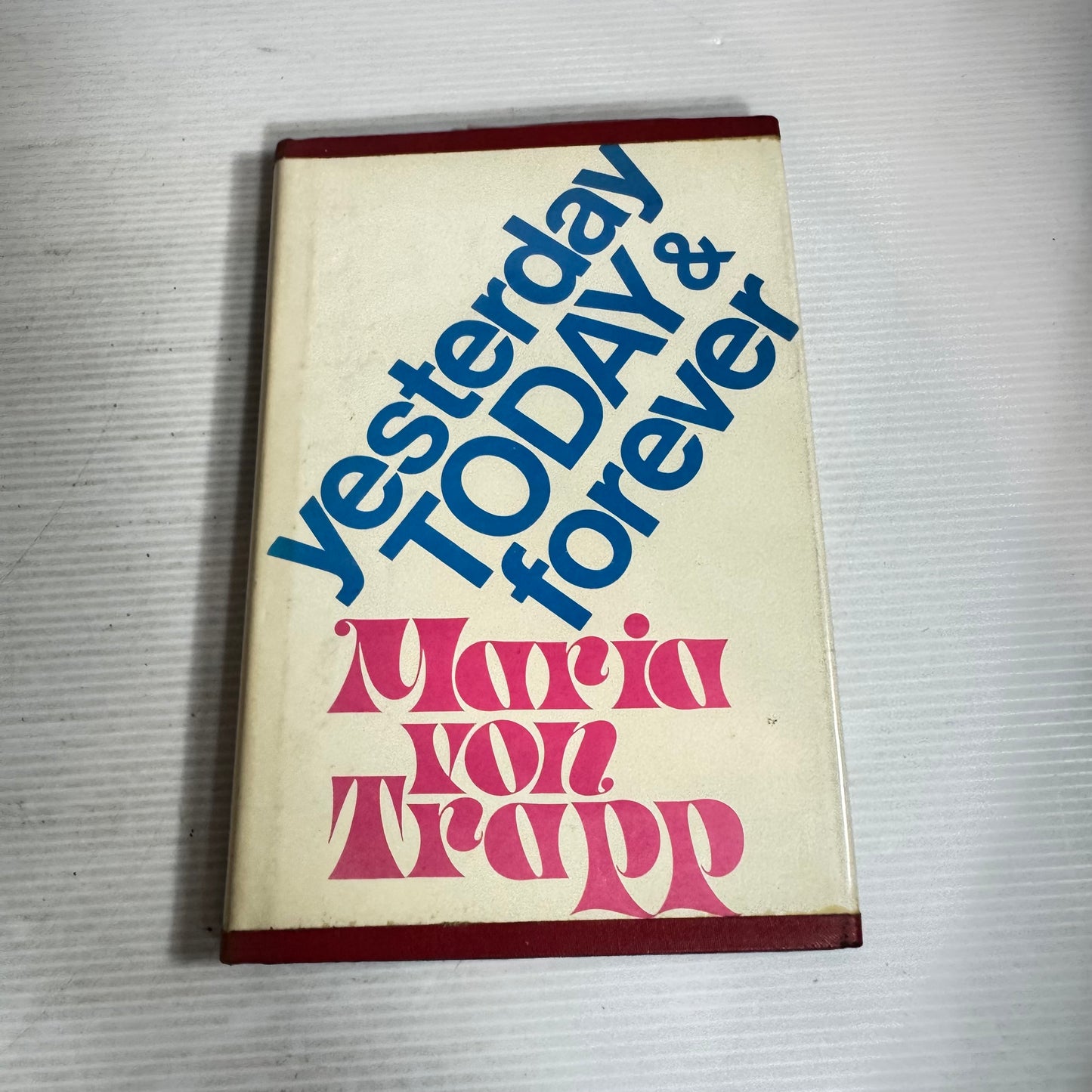Yesterday Today & Forever - Maria Von Trapp (Vintage 1975)