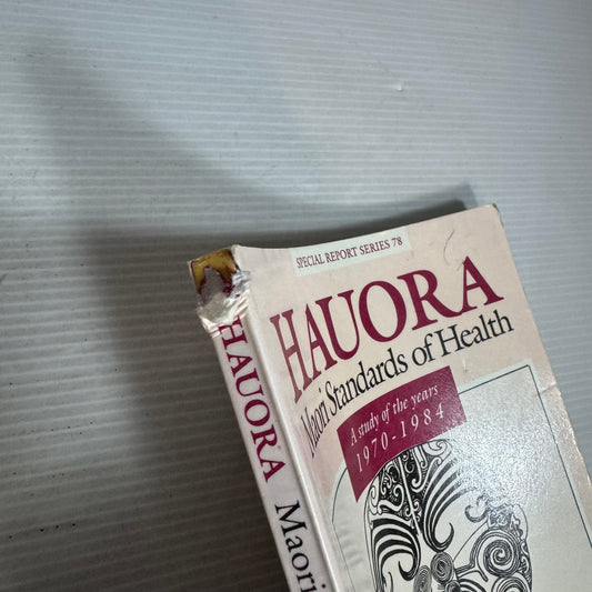 Hauora Maori Standards of Health : A Study of the Years 1970 - 1984