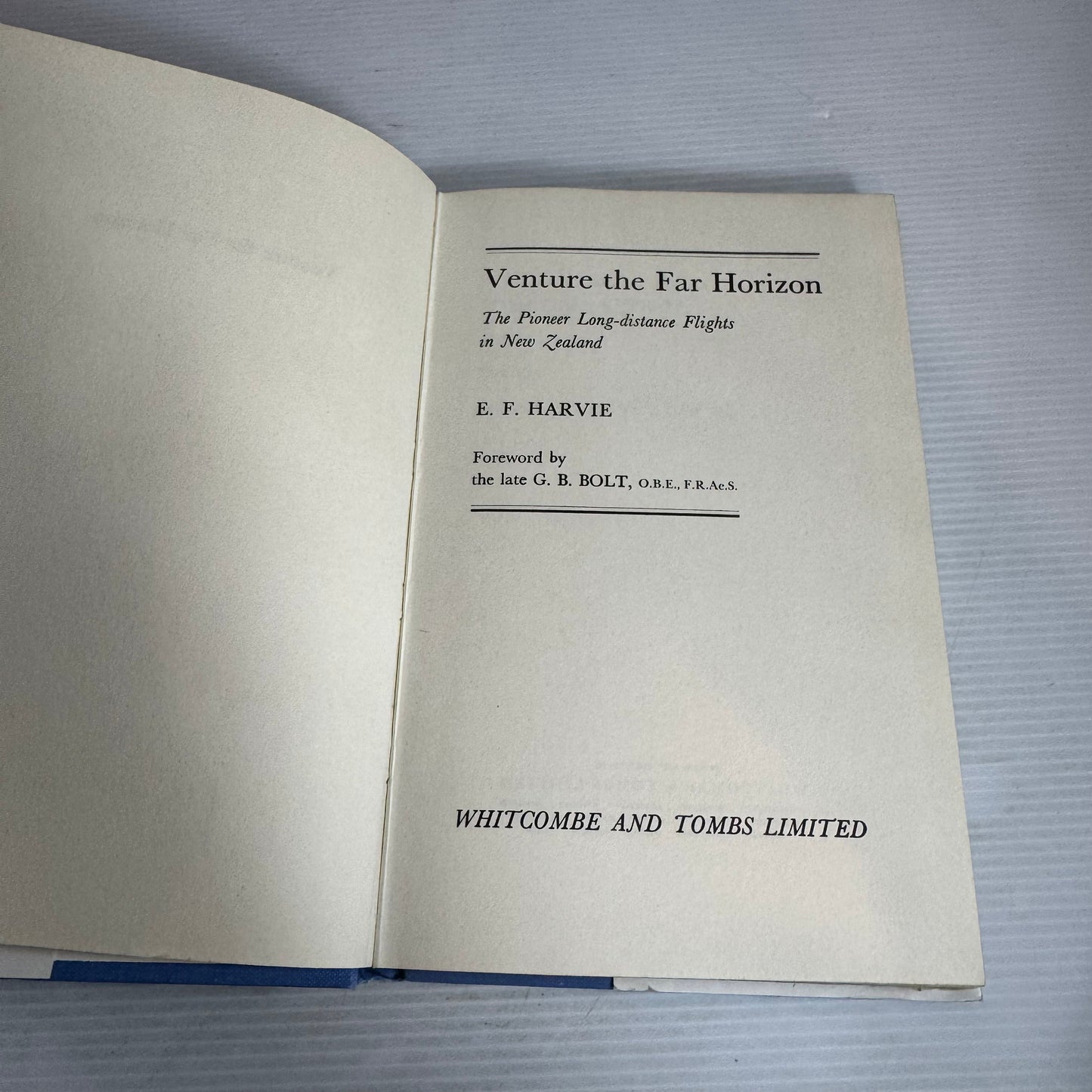 Venture The Far Horizon : Epic Flights by New Zealand's Pioneer Aviators - E. F. Harvie (Vintage 1966 First Edition))
