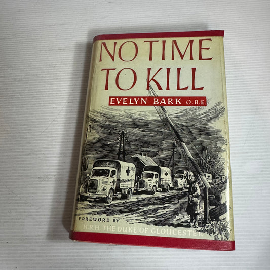 No Time To Kill - Evelyn Bark O.B.E (Vintage 1960 First Edition)