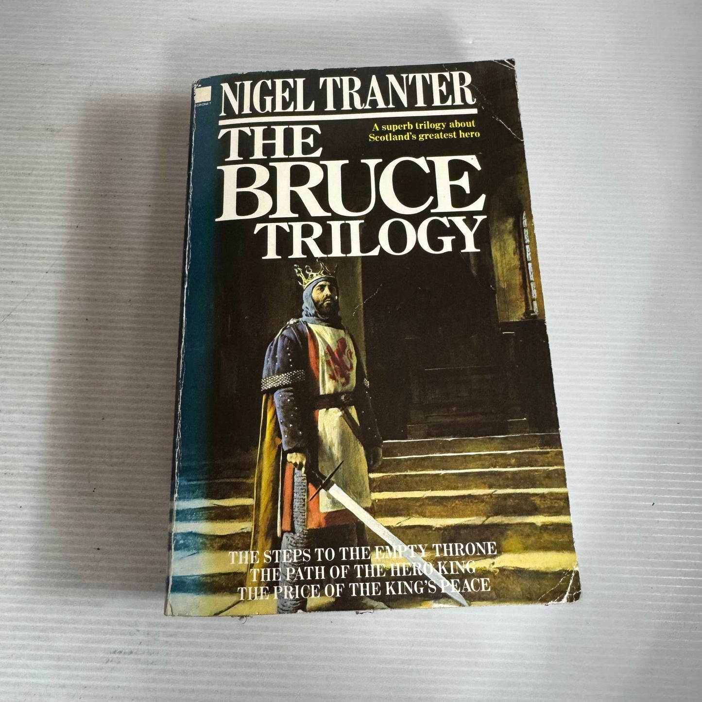 The Bruce Trilogy : The Steps of the Empty Throne, The Path of the Hero King, The Price of the King's Peace - Nigel Tranter