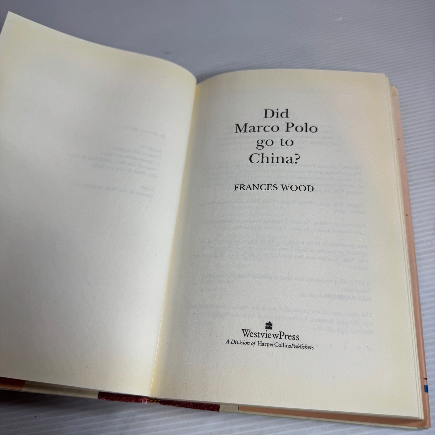 Did Marco Polo Go To China? - Frances Wood (Vintage 1996)