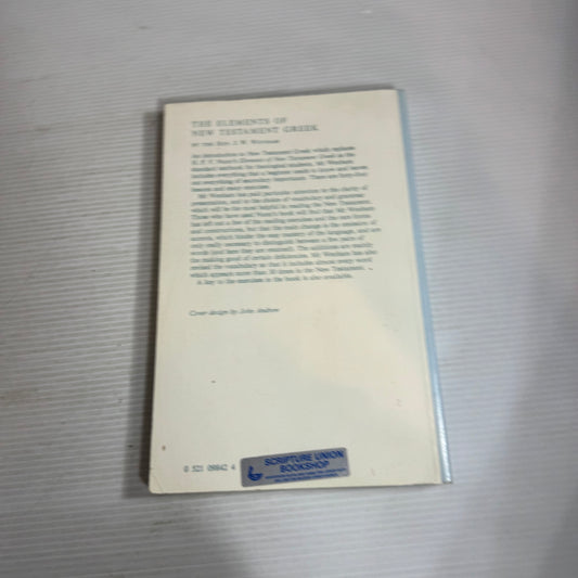 The Elements Of New testament Greek - J. W. Wenham (Vintage 1987)