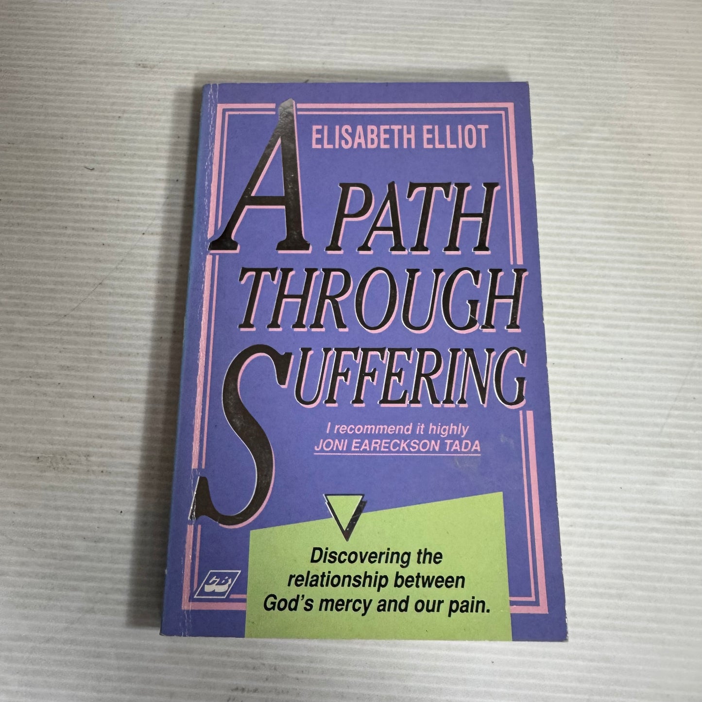 A Path Through Suffering - Elisabeth Elliot (Vintage 1991)