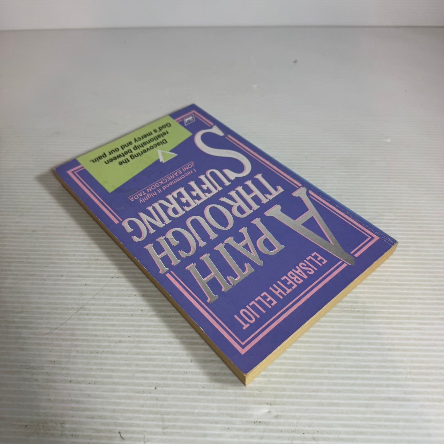 A Path Through Suffering - Elisabeth Elliot (Vintage 1991)
