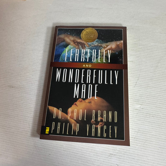 Fearfully And Wonderfully Made - Dr Paul Brand & Philip Yancey