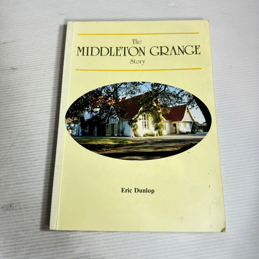 The Middleton Grange Story - Eric Dunlop (Vintage 1989)