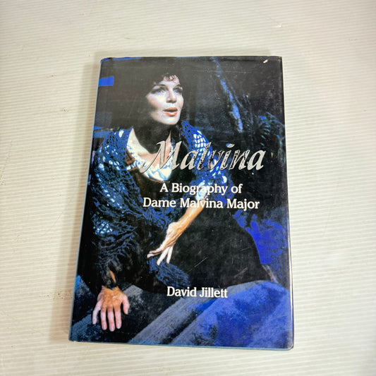 Malvina: A Biography Of Dame Malvina Major - David Jillett