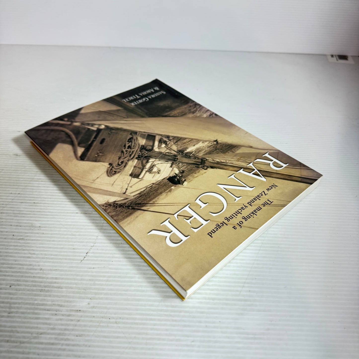 Ranger : The Making of a New Zealand Yachting Legend - Sandra Gorter & Aroha Tercel