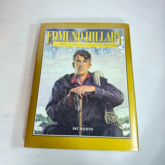 Edmund Hillary: The Life Of A Legend - Pat Booth