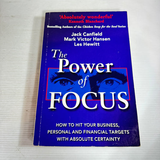 The Power of Focus - Jack Canfield, Mark Victor Hansen, Les Hewitt