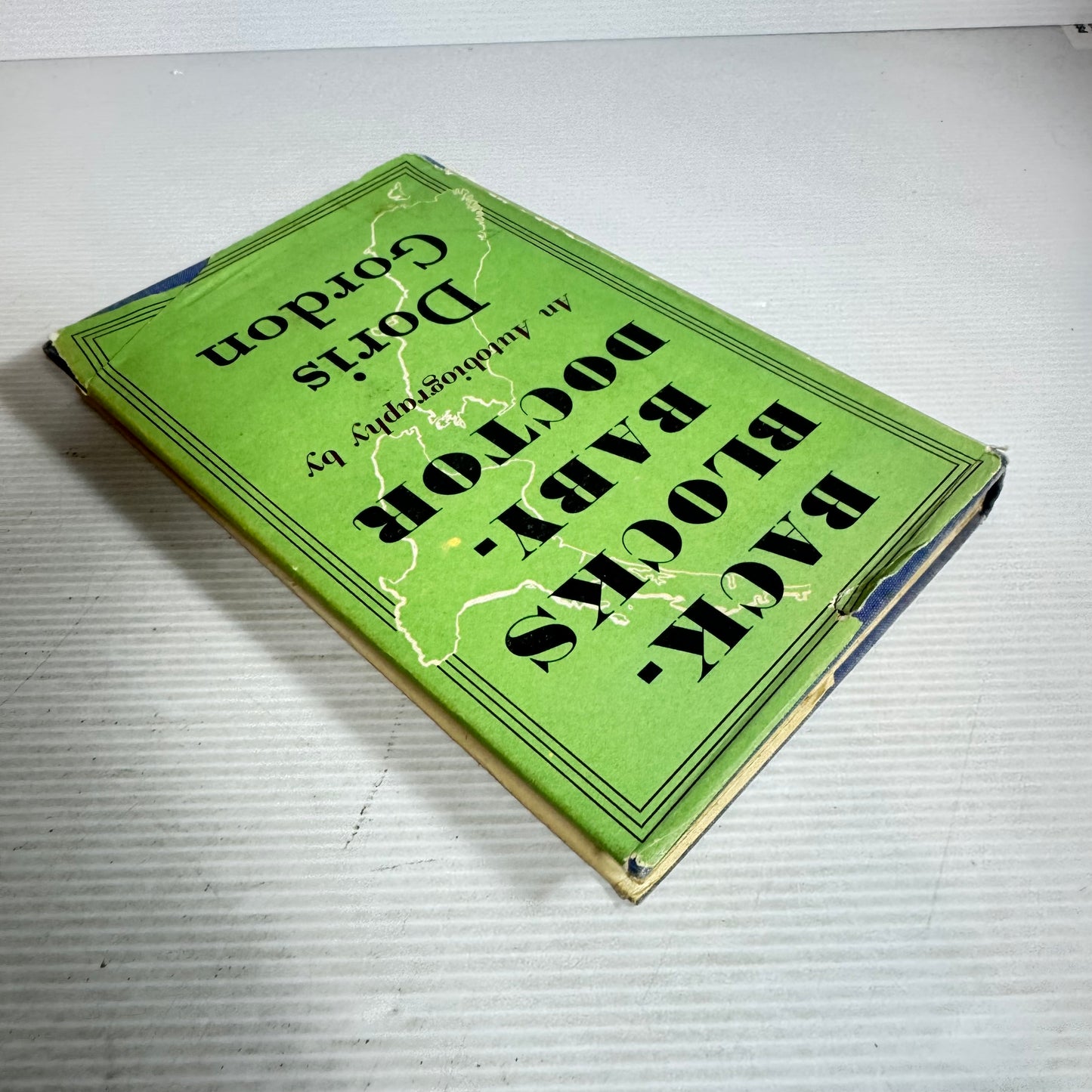 Back-Blocks Baby-Doctor An Autobiography By Doris Gordon (Vintage c1950s)