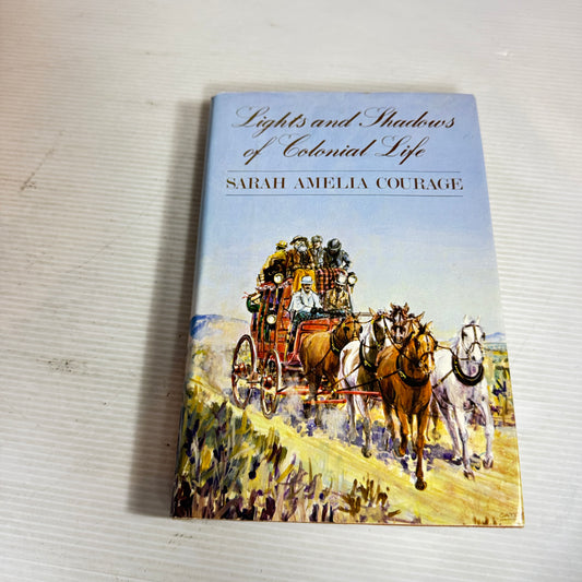 Lights And Shadows Of Colonial Life - Sarah Amelia Courage (Vintage 1976)