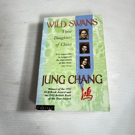 Wild Swans : Three Daughters of China - Jung Chang