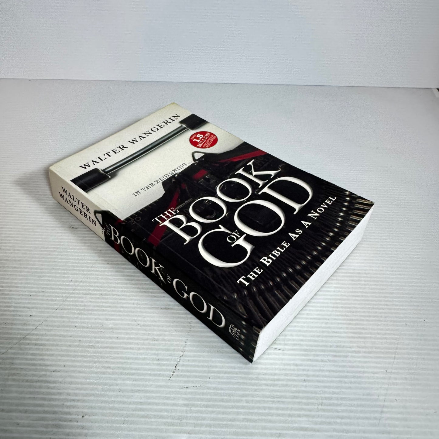 The Book of God : The Bible As A Novel - Walter Wangerin