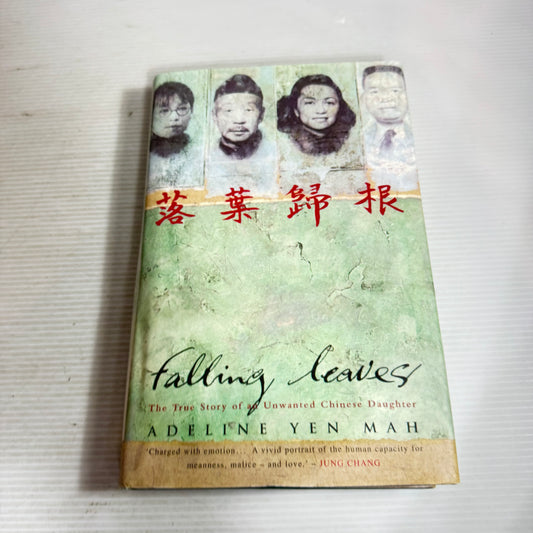 Falling Leaves : The True Story of an Unwanted Chinese Daughter - Adeline Yen Mah